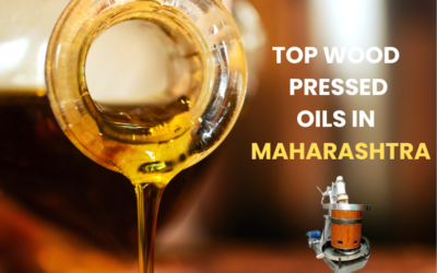 Top 10 Wood Pressed Oils in Maharashtra in 2024